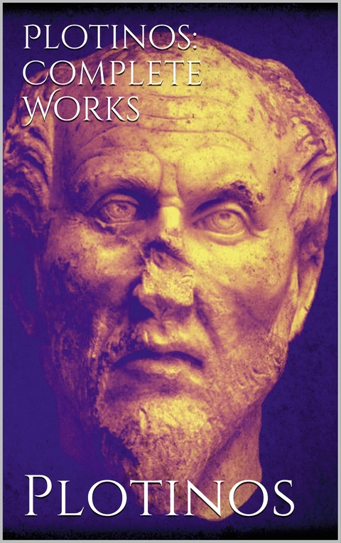 Plotinos: Complete Works - Plotinos Plotinos