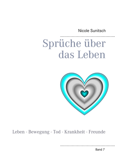 Sprüche über das Leben - Nicole Sunitsch