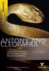 Antony and Cleopatra: York Notes Advanced everything you need to catch up, study and prepare for and 2023 and 2024 exams and assessments - Shakespeare, William
