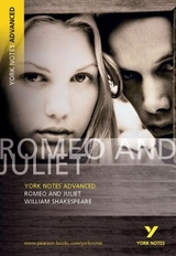 Romeo and Juliet: York Notes Advanced - everything you need to study and prepare for the 2025 and 2026 exams - Shakespeare, William