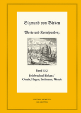 Der Briefwechsel zwischen Sigmund von Birken und Magnus Daniel Omeis, Joachim Heinrich Hagen, Sebastian Seelmann und Georg Wende -  Sigmund von Birken