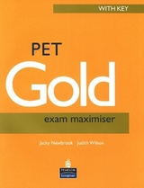 PET Gold Exam Maximiser with Key New Edition - Newbrook, Jacky; Wilson, Judith