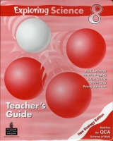 Exploring Science QCA/Framework Teacher's Book Year 8 Third Edition - Clarke, Julian; Coates, Andrea; Johnson, Penny; Baggley, Sandra; Gray, Steve