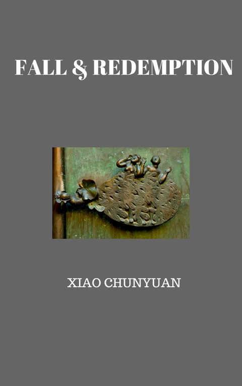 Fall & Redemption - Chunyuan Xiao, Thumboo Edwin