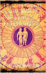 Traditional Astrology: Ptolemy's Tetrabiblos - J. M. Ashmand