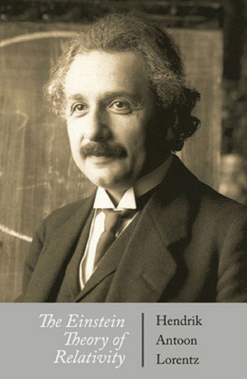 The Einstein Theory of Relativity -  Hendrik Antoon Lorentz