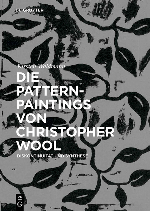 Die Pattern-Paintings von Christopher Wool -  Kirsten Waldmann