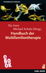 Handbuch der Multifamilientherapie - Eia Asen, Michael Scholz