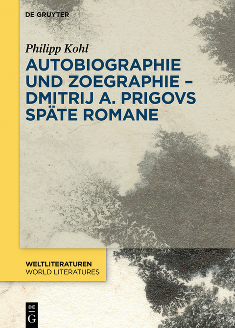 Autobiographie und Zoegraphie - Dmitrij A. Prigovs späte Romane -  Philipp Kohl