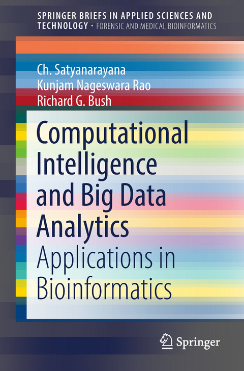 Computational Intelligence and Big Data Analytics -  Richard G. Bush,  Kunjam Nageswara Rao,  Ch. Satyanarayana