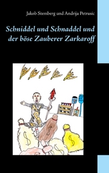 Schniddel und Schnaddel und der böse Zauberer Zarkaroff - Jakob Stemberg, Andrija Petrusic