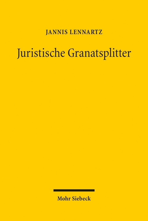 Juristische Granatsplitter -  Jannis Lennartz