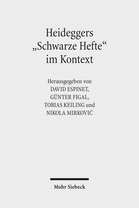 Heideggers 'Schwarze Hefte' im Kontext - 