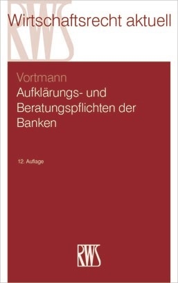 Aufklärungs- und Beratungspflichten der Banken -  Jürgen Vortmann
