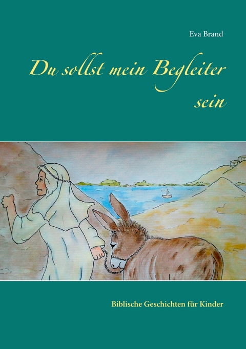 Du sollst mein Begleiter sein - Eva Brand