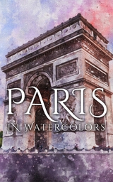Paris In Watercolors - Daniyal Martina
