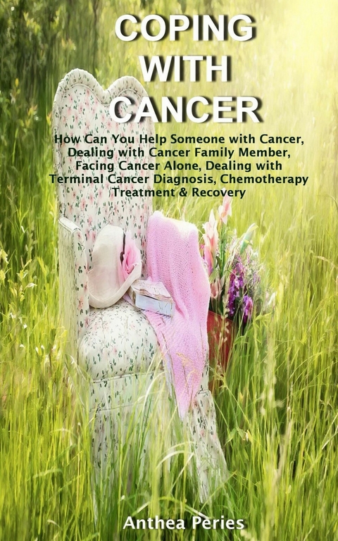 Coping with Cancer -  Anthea Peries