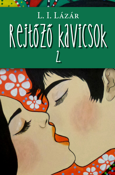 Rejtőző kavicsok 2. - Kolozsi Lázár Ildikó