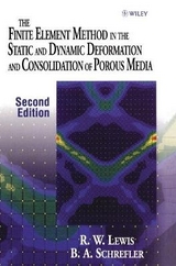 The Finite Element Method in the Static and Dynamic Deformation and Consolidation of Porous Media - Lewis, Roland W.; Schrefler, B. A.