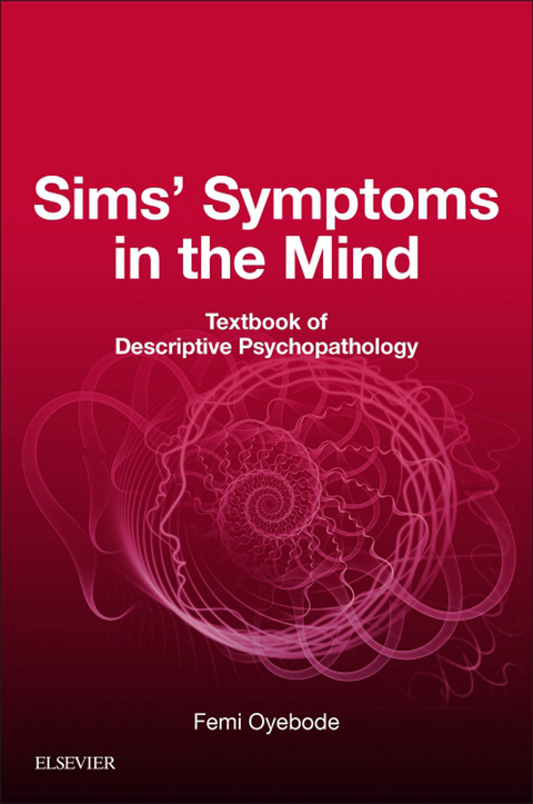 Sims' Symptoms in the Mind: Textbook of Descriptive Psychopathology E-Book -  Femi Oyebode
