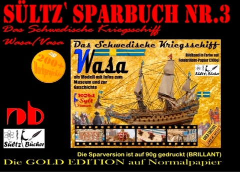 Sültz&apos; Sparbuch Nr.3 - Das Schwedische Kriegsschiff Wasa/Vasa als Modell mit Infos zum Museum und zur Geschichte -  Uwe H. Sültz,  Renate Sültz
