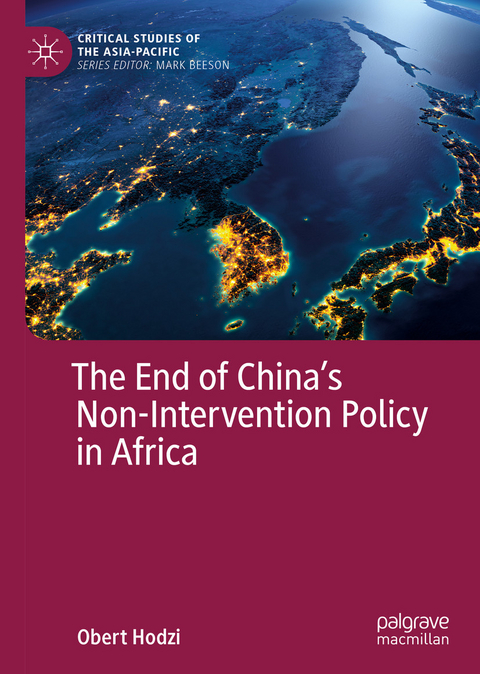 The End of China’s Non-Intervention Policy in Africa - Obert Hodzi