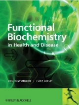 Functional Biochemistry in Health and Disease - Newsholme, Eric; Leech, Anthony