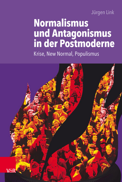 Normalismus und Antagonismus in der Postmoderne -  Jürgen Link