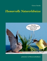 Humorvolle Naturerlebnisse - Günter Steinke