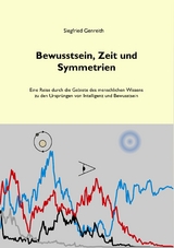 Bewusstsein, Zeit und Symmetrien - Siegfried Genreith