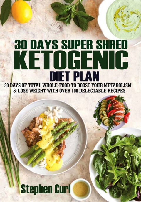 30 Days Super Shred Ketogenic Diet Plan -  Stephen Curl