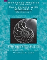 The Physics Suite: Workshop Physics Activity Guide, Core Volume with Module 1 - Laws, Priscilla W.