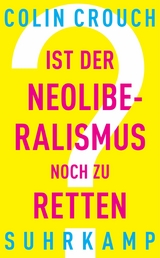 Ist der Neoliberalismus noch zu retten? -  Colin Crouch