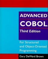 Advanced Cobol for Structured and Object-oriented Programming - Brown, Gary DeWard