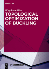 Topological Optimization of Buckling - Bingchuan Bian