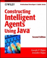 Constructing Intelligent Agents Using Java - Bigus, Joseph P.; Bigus, Jennifer