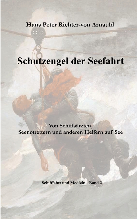 Schutzengel der Seefahrt - Hans Peter Richter-von Arnauld