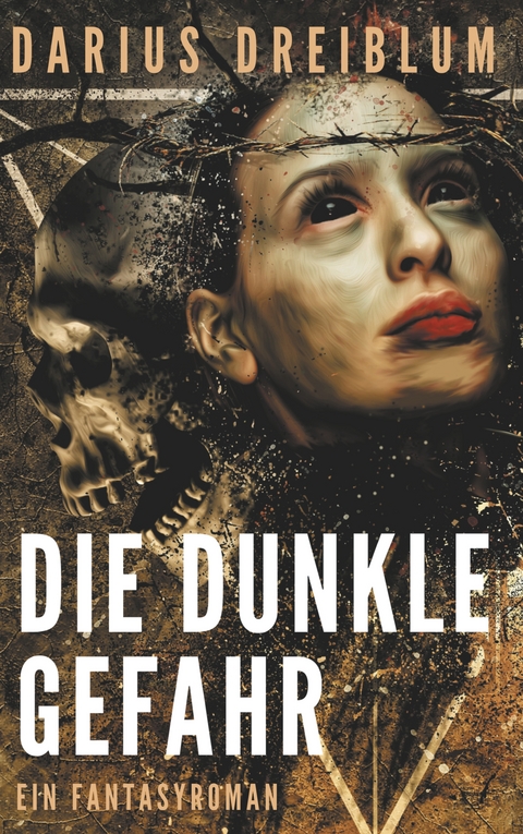 Die dunkle Gefahr - Darius Dreiblum