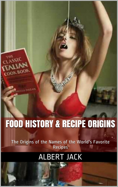 Food History & Recipe Origins -  Albert Jack