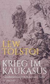 Krieg im Kaukasus -  Lew Tolstoj