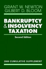 Bankruptcy and Insolvency Taxation - Newton, Grant W.; Bloom, Gilbert D.