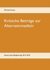 Kritische Beiträge zur Alternativmedizin - Michael Scholz