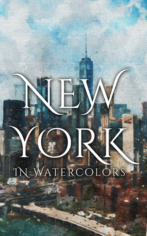 New York In Watercolors - Daniyal Martina