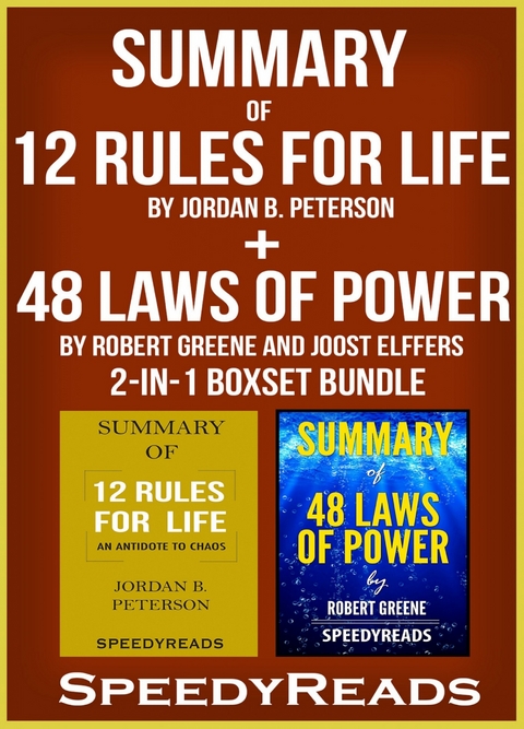 Summary of 12 Rules for Life: An Antidote to Chaos by Jordan B. Peterson + Summary of 48 Laws of Power by Robert Greene and Joost Elffers 2-in-1 Boxset Bundle -  Speedy Reads