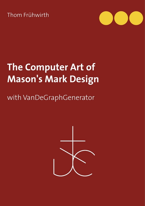 The Computer Art of Mason&apos;s Mark Design -  Thom Frühwirth