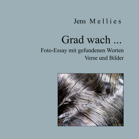 Grad wach ... - Jens Mellies