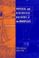 Physical and Biological Hazards of the Workplace - Wald, Peter H.; Stave, Gregg M.