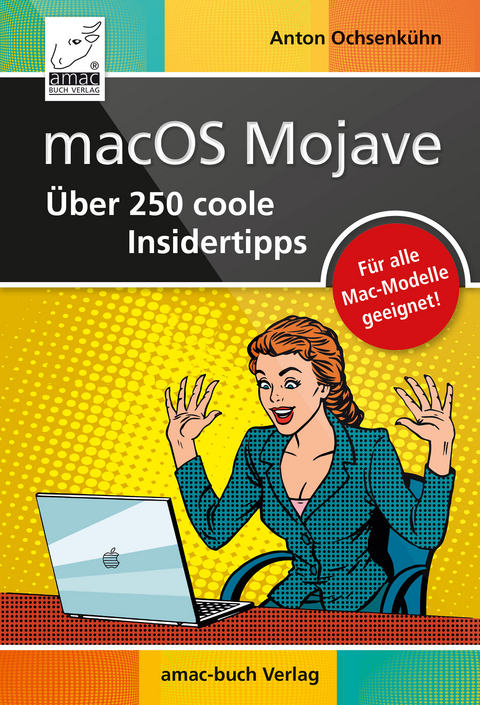 macOS Mojave - Über 250 coole Insidertipps -  Anton Ochsenkühn