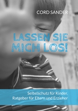 Lassen Sie mich los! - Cord Sander