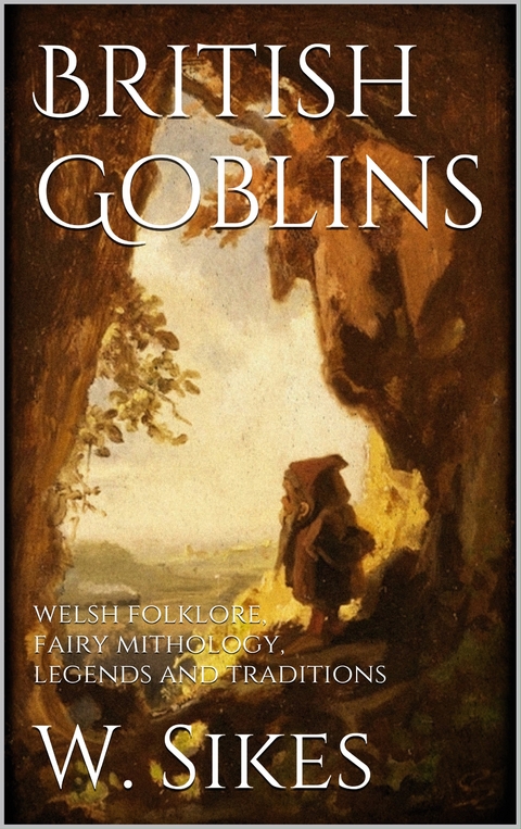 British Goblins - W. Sikes